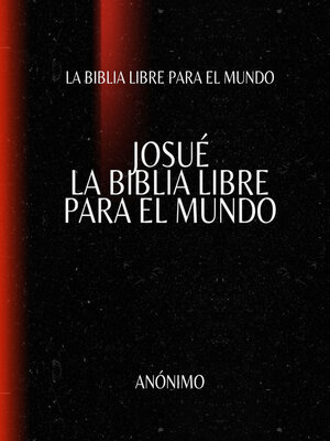 cover image of Josué. La Biblia Libre para el Mundo